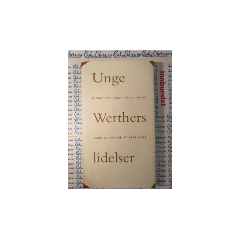 Johann Wolfgang von Goethe - Unge Werthers lidelser