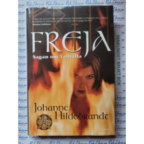 Johanne Hildebrandt - Freja. Sagan om Valhalla