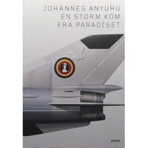 Johannes Anyuru - En storm kom fra paradiset (Innbundet)