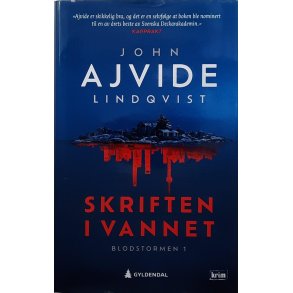John Ajvide Lindqvist - Skriften i vannet (Blodstormen 1)