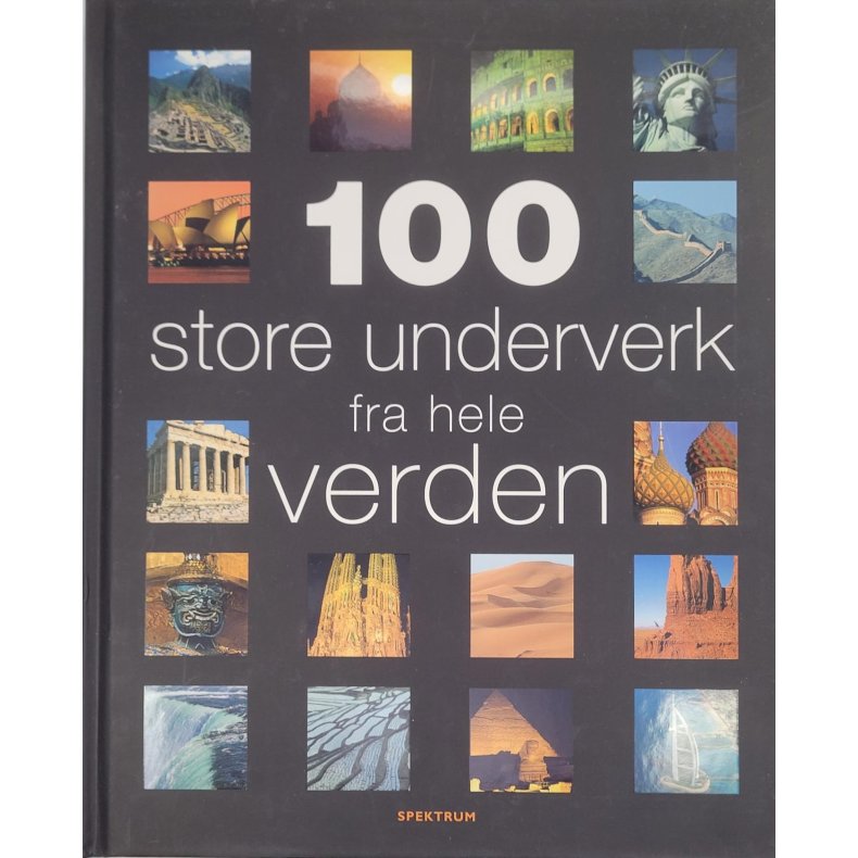 John Baxter m.fl. - 100 store underverk fra hele verden