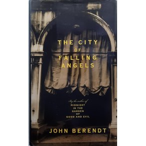 John Berendt - The City of Falling Angels (Innbundet)
