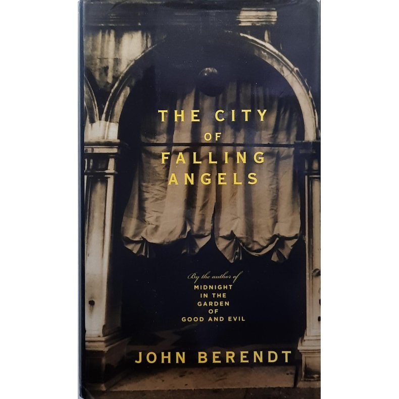 John Berendt - The City of Falling Angels (Innbundet)