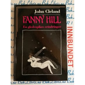 John Cleland - Fanny Hill En gledespikes erindringer (I)