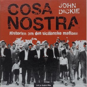 John Dickie - Cosa Nostra (Lydbok)