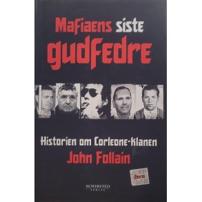 John Follain - Mafiaens siste gudfedre Historien om Corleone-klanen