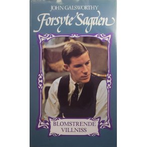 John Galsworthy - Forsyte Sagaen - Blomstrende villniss