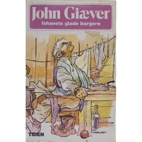 John Gi�ver - Ishavets glade borgere (Innbundet)