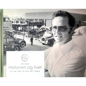 John Granly (red.) - Historien og livet - Nes Sag  Hvleri AS og Ole Halvor Tnsberg (Innbundet)