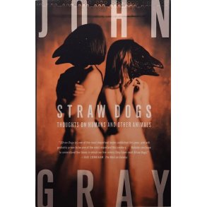John Gray - Straw Dogs