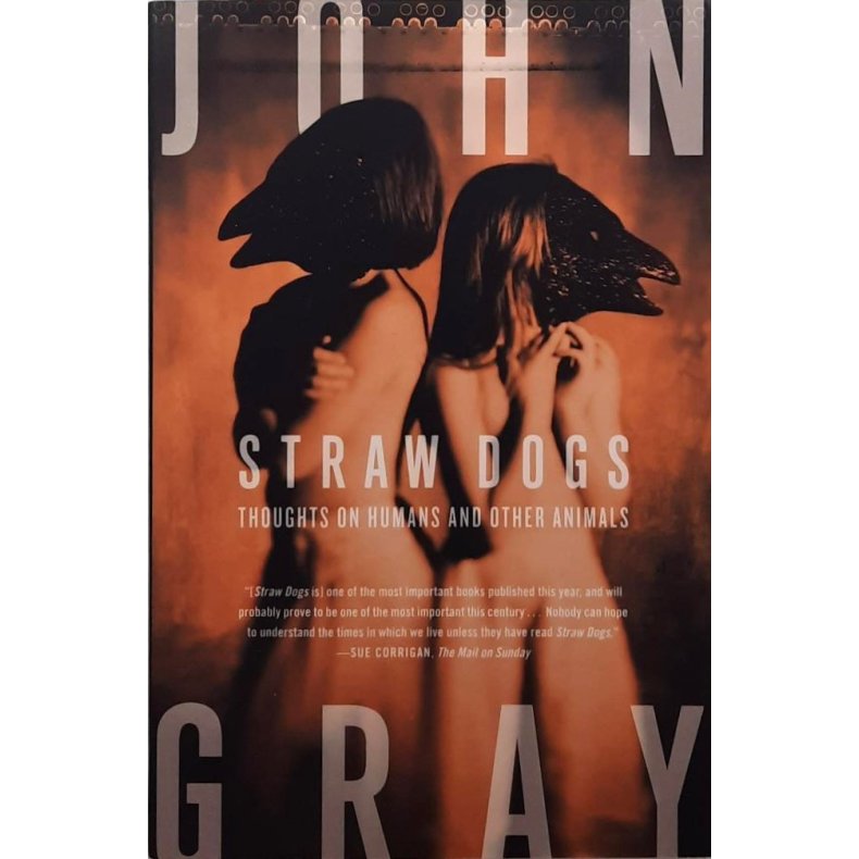John Gray - Straw Dogs