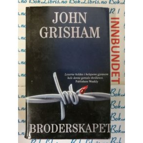 John Grisham - Broderskapet (Innbundet)