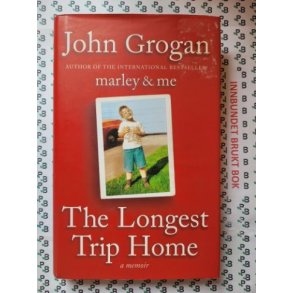 John Grogan - The Longest Trip Home (Innbundet)