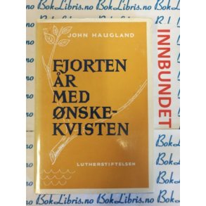 John Haugland - Fjorten r med nskekvisten