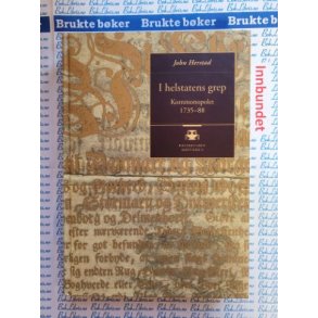 John Herstad - I helstatens grep Kornmonopolet 1735-88
