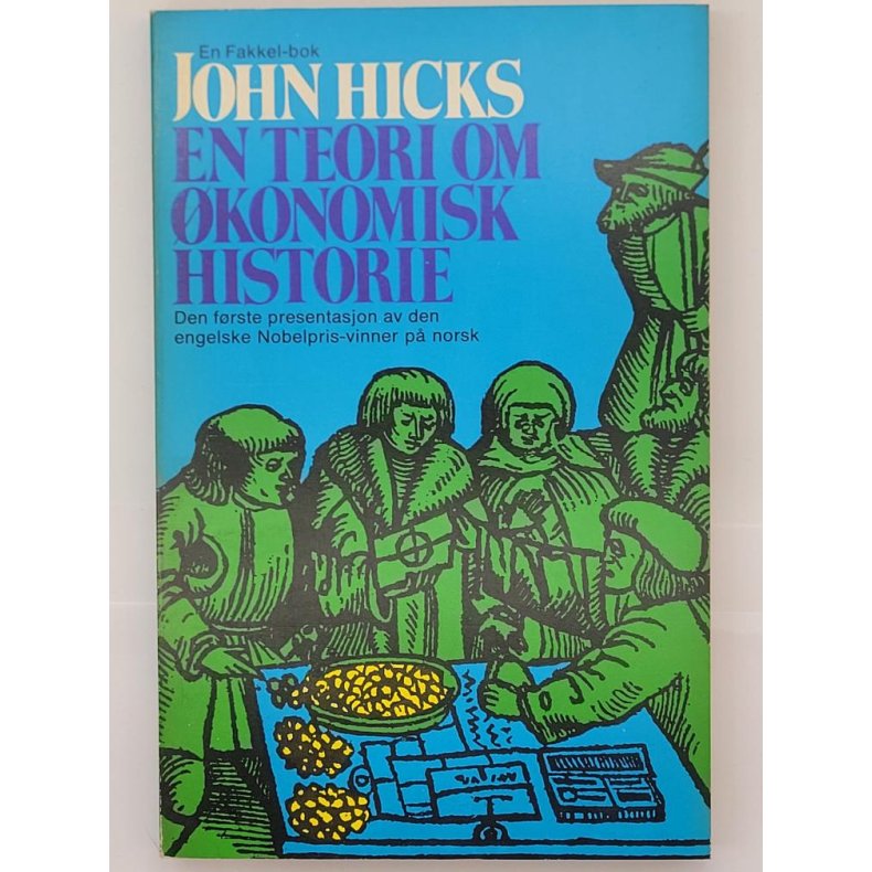 John Hicks - En teori om konomisk historie