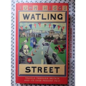 John Higgs - Watling Street