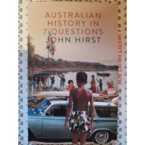 John Hirst - Australian history in 7 questions