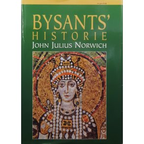 John Julius Norwich - Bysants' historie - Innbundet