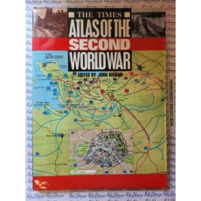 John Keegan - The Times Atlas of the Second World War