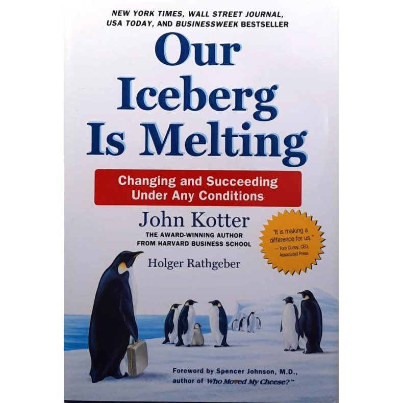 John Kotter - Our Iceberg Is Melting (Innbundet)