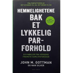 John M. Gottman - Hemmelighetene bak et lykkelig parforhold (Innbundet)