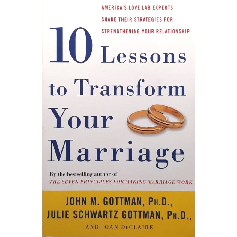 John M. Gottman m. fl - 10 Lessons to Transform Your Marriage (Heftet)