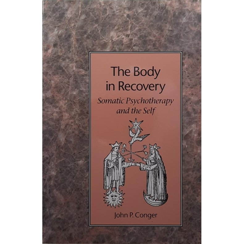 John P. Conger - The Body in Recovery (Heftet)