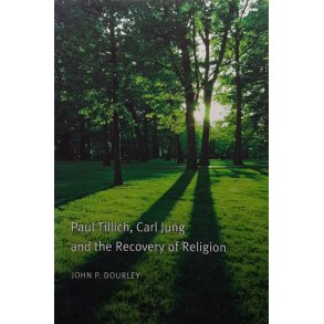 John P. Dourley - Paul Tillich, Carl Jung and the Recovery of Religion (Heftet)