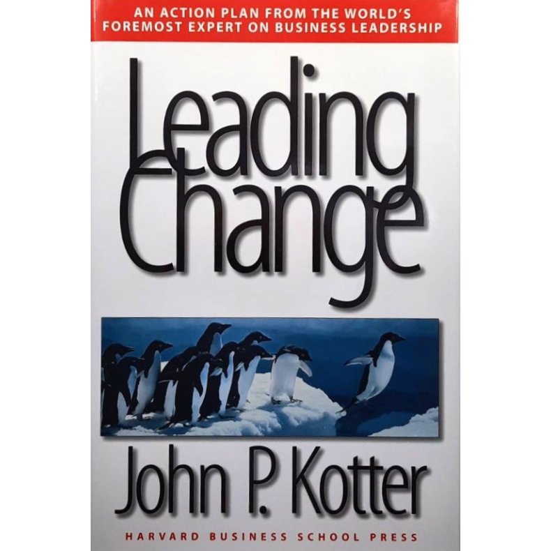 John P. Kotter - Leading Change (Innbundet)