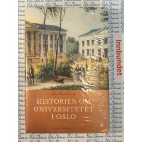 John Peter Collett - Historien om universitetet i Oslo