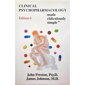John Preston and James Johnson - Clinical Psychopharmacology Made Ridiculously Simple (Heftet)