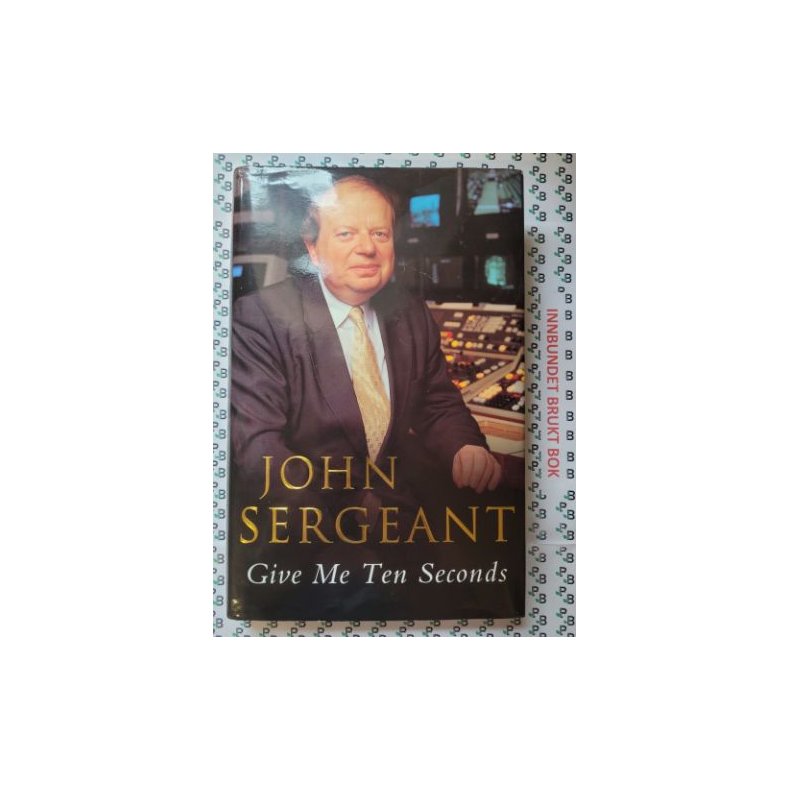 John Sergeant - Give Me Ten Seconds