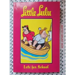 John Stanley - Little Lulu 8. Late For School