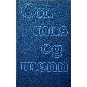 John Steinbeck - Om mus og menn - Innbundet