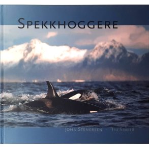 John Stenersen og Tiu Simil� - Spekkhoggere - Innbundet