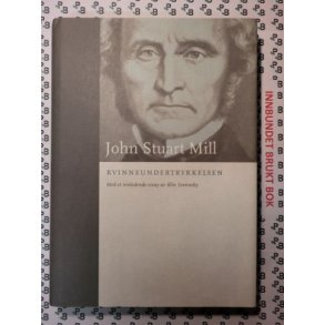 John Stuart Mill - Kvinneundertrykkelsen