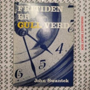 John Swantek - Fritiden er gull verd