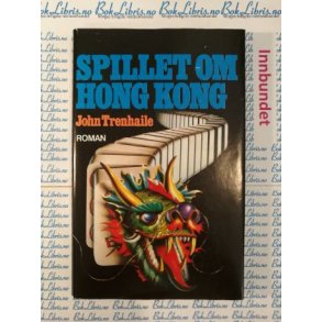 John Trenhaile - Spillet p Hong Kong