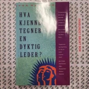 John Wareham - Hva kjennetegner en dyktig leder?