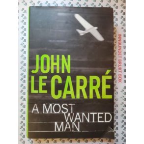 John le Carr - A Most Wanted Man