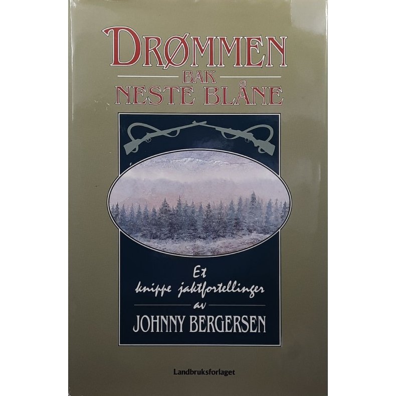 Johnny Bergersen - Dr�mmen bak neste bl�ne (Innbundet)