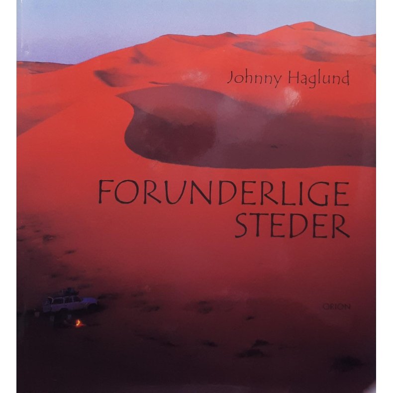 Johnny Haglund - Forunderlige steder (Innbundet)