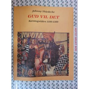 Johnny Thiedecke - Gud vil det - Korstogstiden 1100-1300