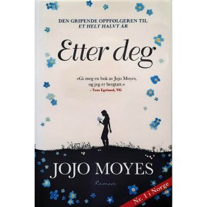 Jojo Moyes - Etter deg (Innbundet)