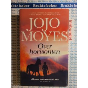 Jojo Moyes - Over horisonten (Innbundet)