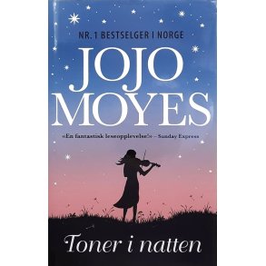 Jojo Moyes - Toner i natten - Innbundet