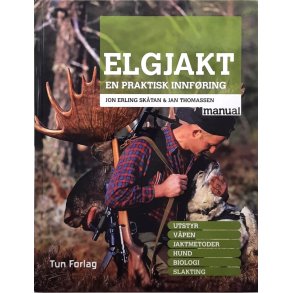 Jon Erling Sk�tan & Jan Thomassen - Elgjakt En praktisk innf�ring