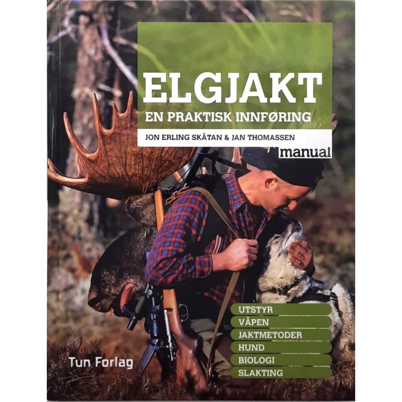 Jon Erling Sk�tan &amp; Jan Thomassen - Elgjakt En praktisk innf�ring
