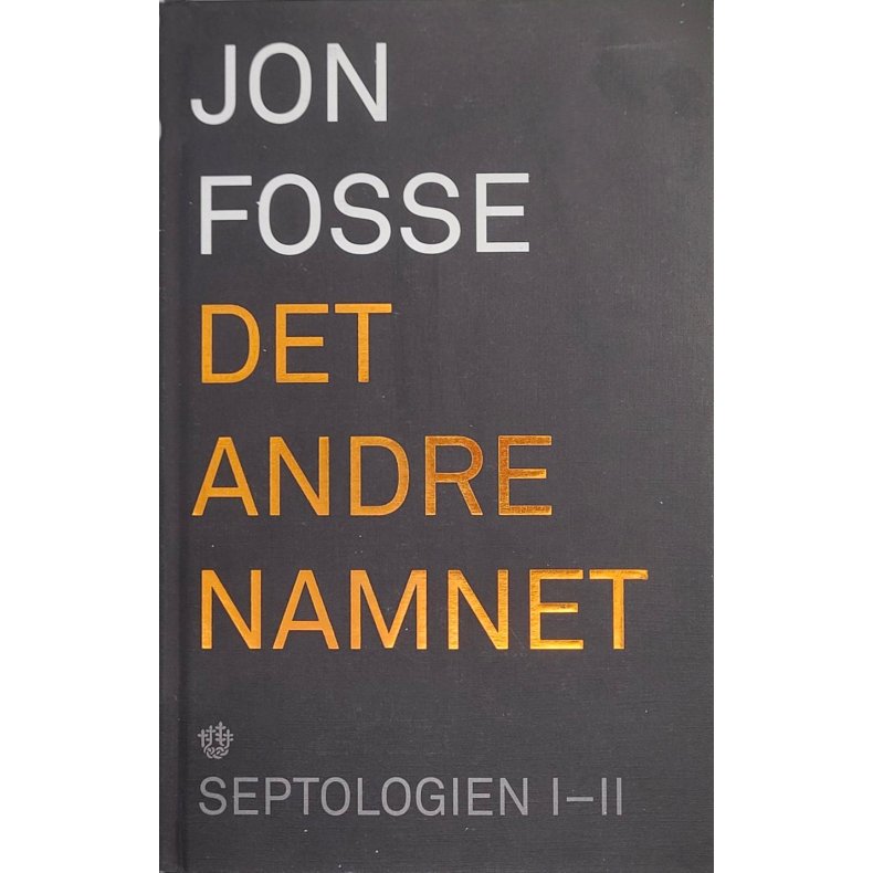 Jon Fosse - Det andre namnet (I)